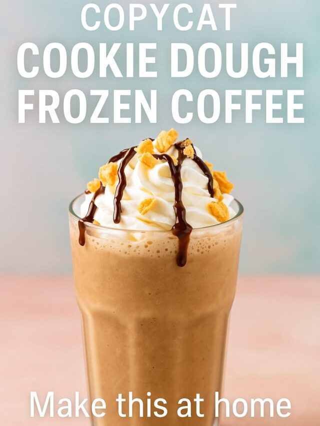 Copycat Cookie Dough Frozen Coffee